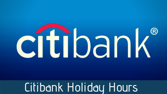 Citibank Holiday Hours
